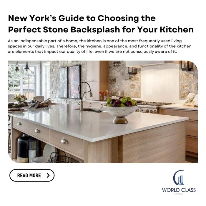 New York’s Guide to Choosing the Perfect Stone Backsplash for Your Kitchen