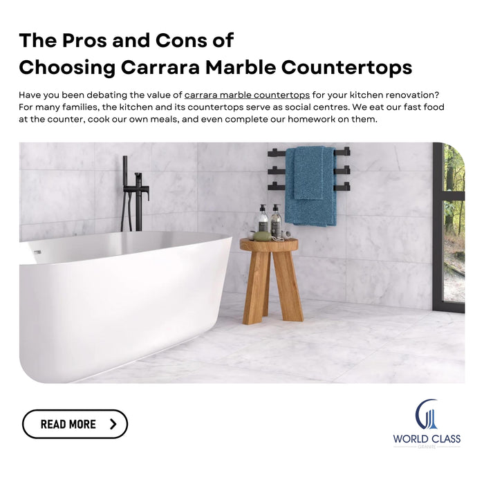 The Pros and Cons of Choosing Carrara Marble Countertops